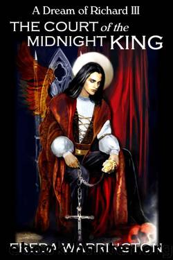 The Court of the Midnight King: A Dream of Richard III by Freda Warrington