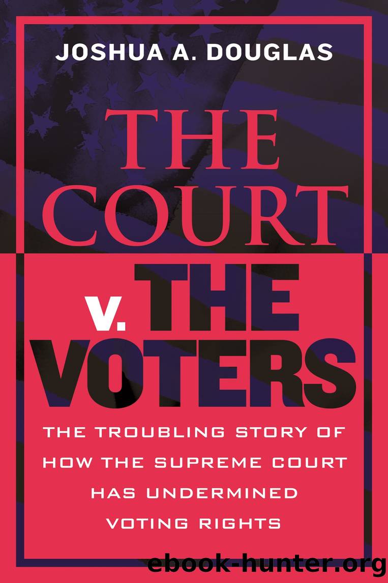 The Court v. the Voters by Joshua A. Douglas