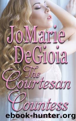 The Courtesan Countess by JoMarie DeGioia