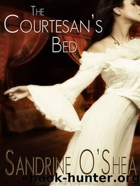 The Courtesan's Bed by Sandrine O'Shea