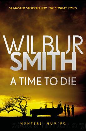 The Courtney Series - 08 - A Time to Die by Wilbur Smith