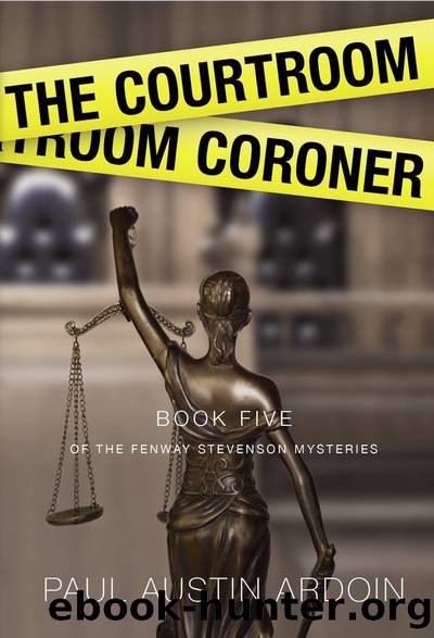 The Courtroom Coroner by Paul Austin Ardoin