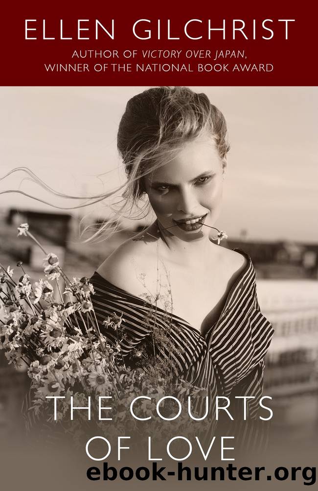 The Courts of Love by Ellen Gilchrist