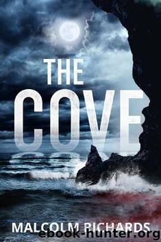 The Cove: a shocking thriller you won't be able to put down (The Devil's Cove Book 1) by Malcolm Richards