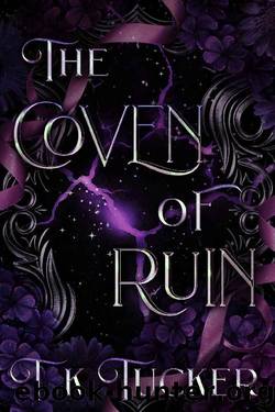 The Coven of Ruin (The Coven of Ruin Book 1) by T. K. Tucker