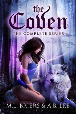 The Coven- Complete Series- Books one to Six. by M L Briers & A B Lee