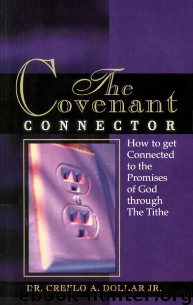 The Covenant Connector by Creflo Dollar