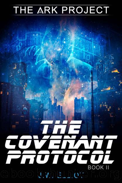 The Covenant Protocol (The Ark Project, Book 2) by J.W. Elliot