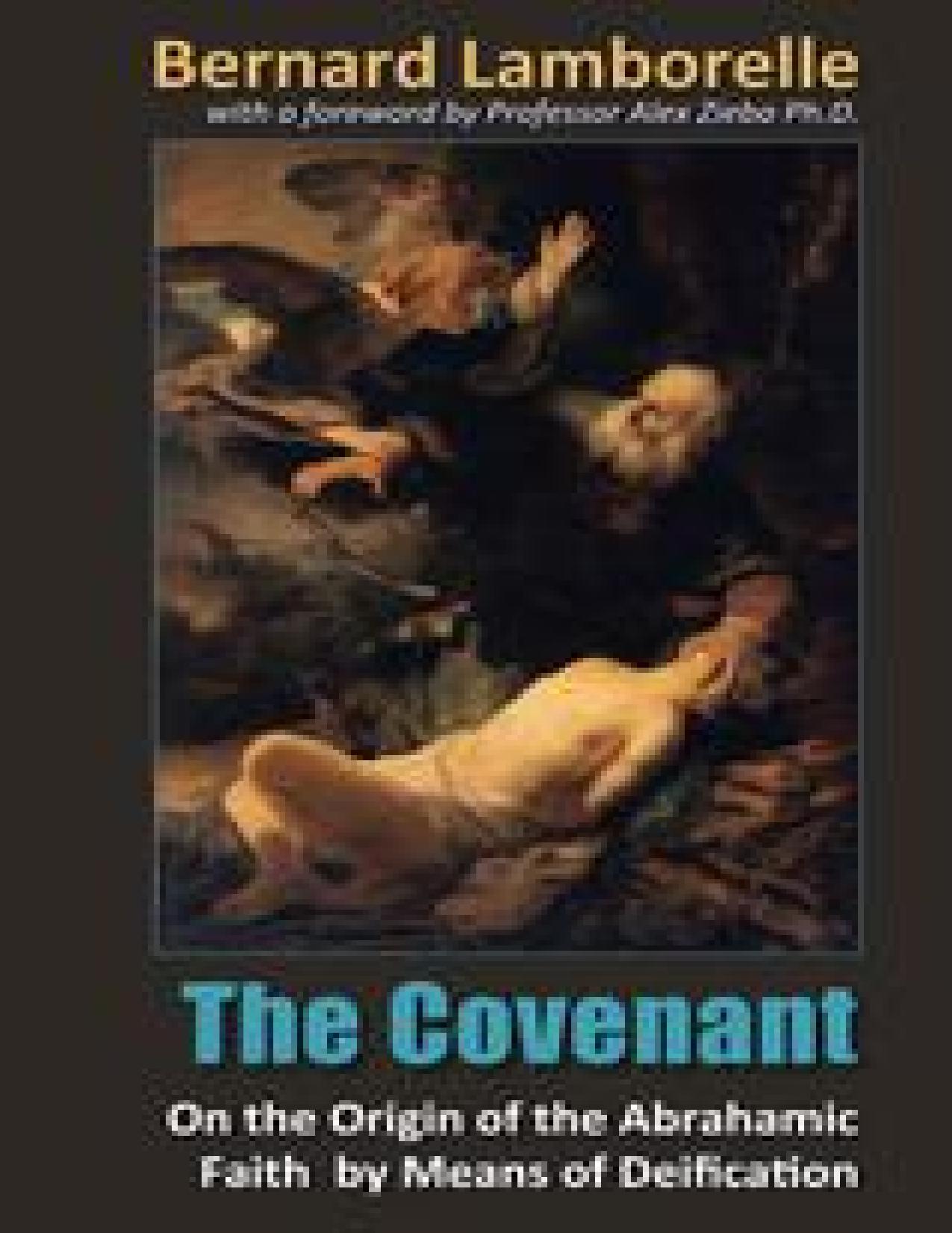 The Covenant: On the Origin of the Abrahamic Faith, by Means of Deification by Bernard Lamborelle