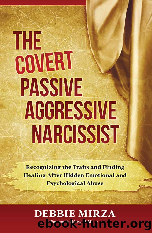 The Covert Passive Aggressive Narcissist by Debbie Mirza