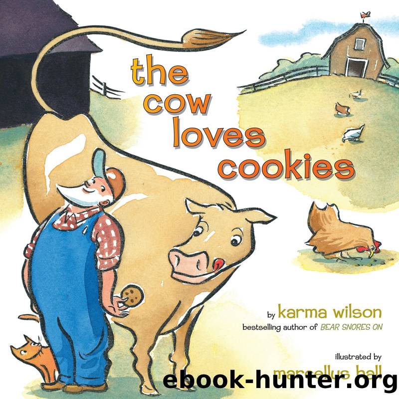 The Cow Loves Cookies by Karma Wilson illustrated by Marcellus Hall