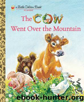 The Cow Went Over the Mountain by Jeanette Krinsley