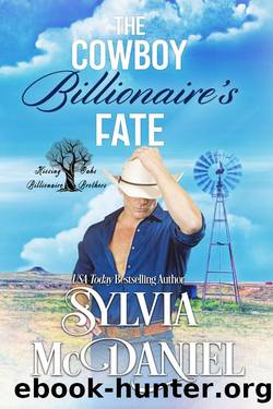 The Cowboy Billionaire's Fate: Contemporary Western Romance (Kissing Oaks Billionaire Brothers Book 2) by Sylvia McDaniel