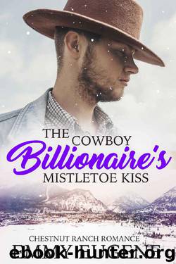 The Cowboy Billionaire's Mistletoe Kiss: A Johnson Brothers Novel (Chestnut Ranch Romance Book 2) by Emmy Eugene