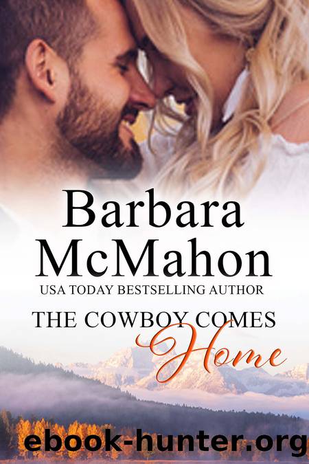 The Cowboy Comes Home by Barbara McMahon