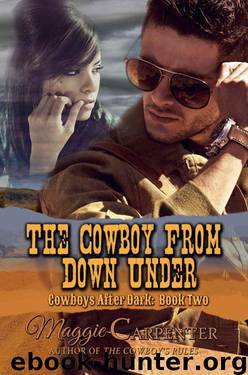 The Cowboy From Down Under (Cowboys After Dark: Book 2) by Maggie Carpenter