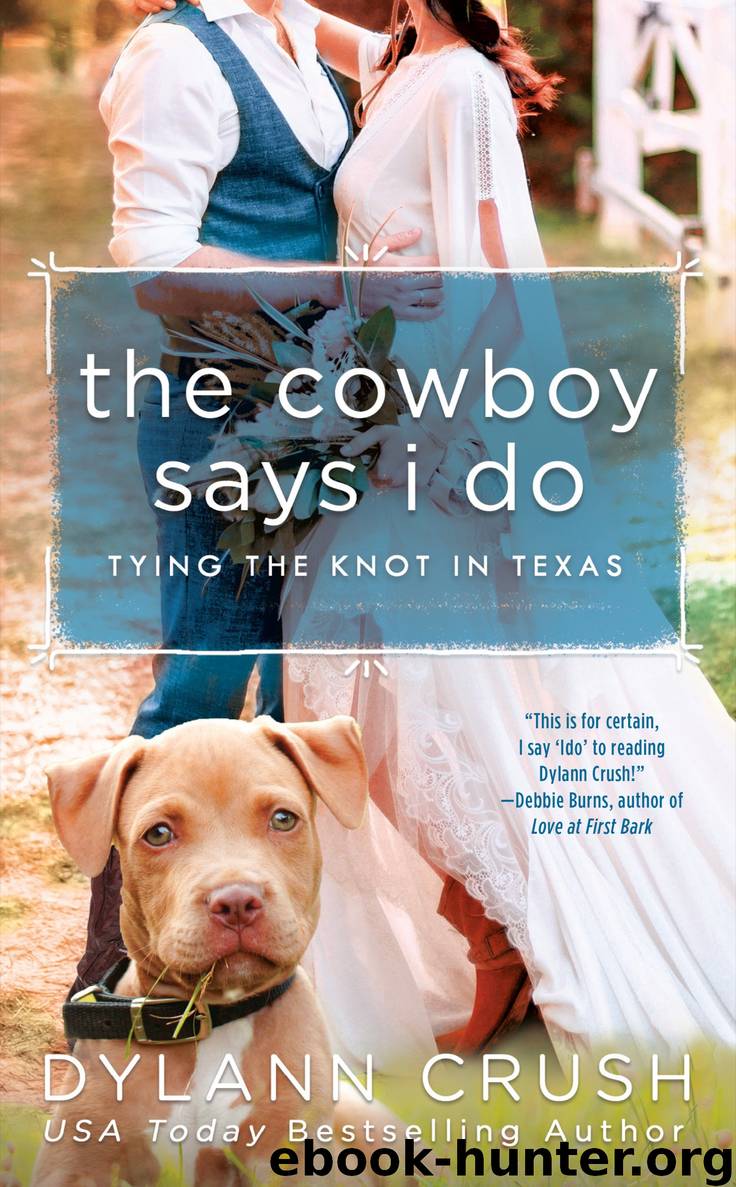 The Cowboy Says I Do by Dylann Crush