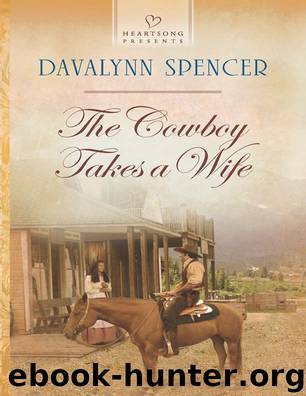 The Cowboy Takes a Wife by Davalynn Spencer