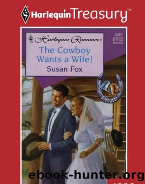 The Cowboy Wants A Wife! by Susan Fox
