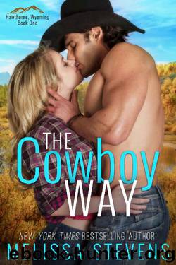 The Cowboy Way (Hawthorne Wyoming Book 1) by Melissa Stevens
