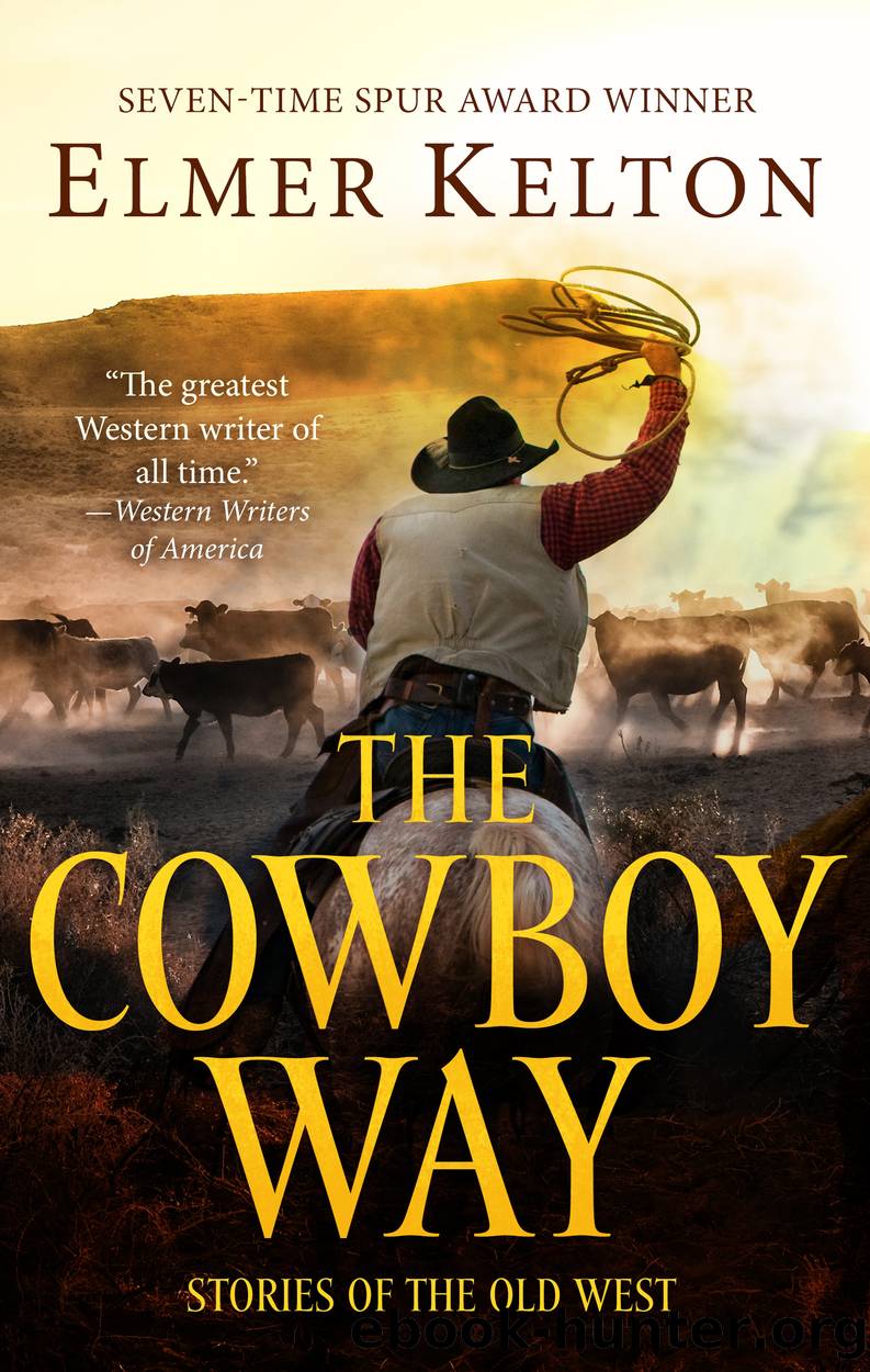 The Cowboy Way by Elmer Kelton