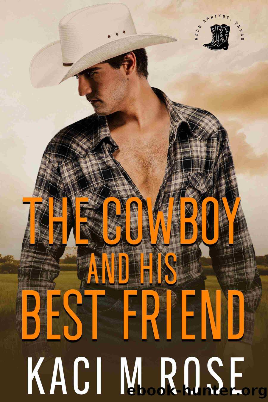 The Cowboy and His Best Friend by Kaci M. Rose