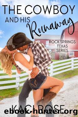 The Cowboy and His Runaway by Kaci Rose