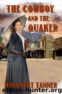The Cowboy and the Quaker by Margaret Tanner