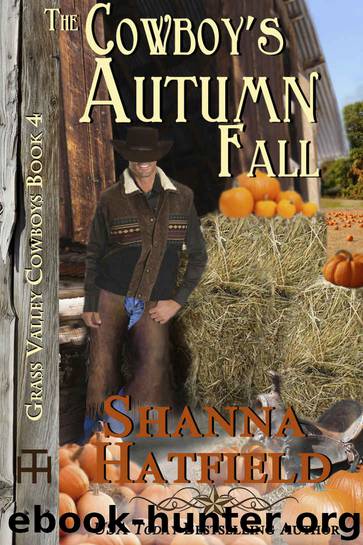 The Cowboy's Autumn Fall (Grass Valley Cowboys Book 4) by Shanna Hatfield