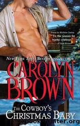 The Cowboy's Christmas Baby by Carolyn Brown - Cowboys & Brides 02 - The Cowboy's Christmas Baby