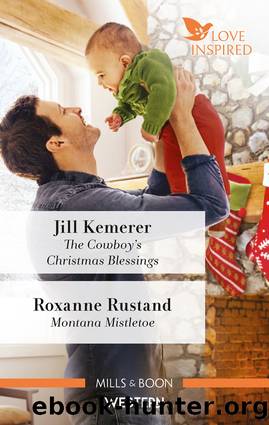 The Cowboy's Christmas Blessings  Montana Mistletoe by Roxanne Rustand