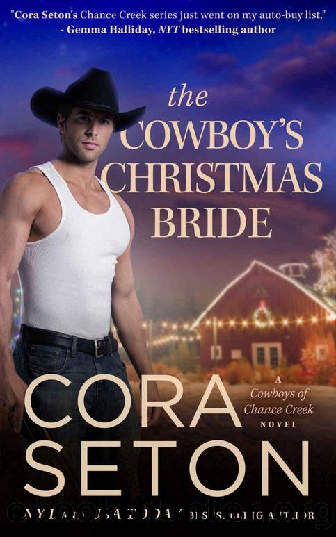 The Cowboy's Christmas Bride (Cowboys of Chance Creek Book 9) by Seton Cora