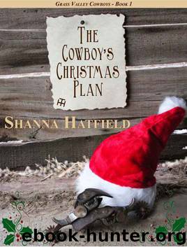 The Cowboy's Christmas Plan (Grass Valley Cowboys Book 1) by Shanna Hatfield
