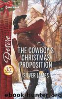 The Cowboy's Christmas Proposition by Silver James