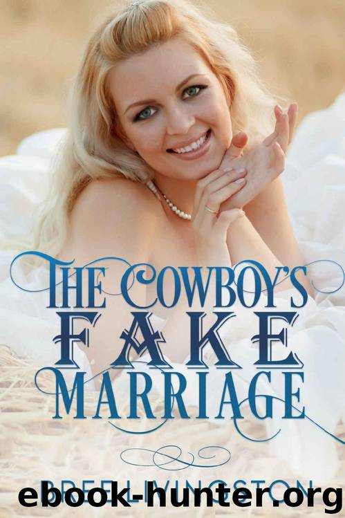 The Cowboy's Fake Marriage by Bree Livingston