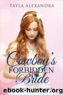 The Cowboy's Forbidden Bride by Tayla Alexandra