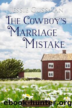 The Cowboy's Marriage Mistake by Jessie Gussman