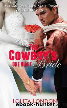 The Cowboy's One Night Bride by London Lolita
