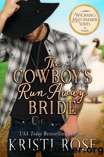 The Cowboy's Runaway Bride by Kristi Rose