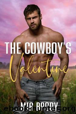 The Cowboyâs Valentine: Steamy Mail Order Bride Western Romance (Courage County Brides) by Mia Brody