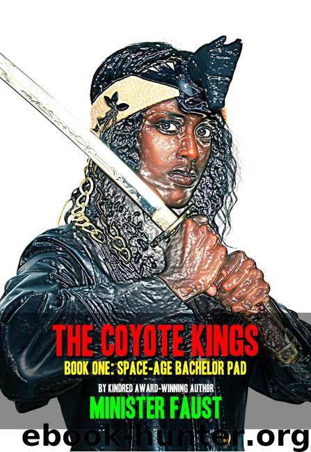 The Coyote Kings, Book One: Space-Age Bachelor Pad by Minister Faust
