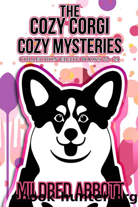 The Cozy Corgi Cozy Mysteries: Collection Eight: Books 22-24 by Abbott Mildred