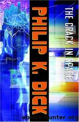 The Crack in Space by Dick Philip K