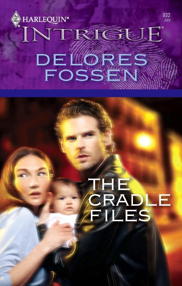 The Cradle Files by Delores Fossen