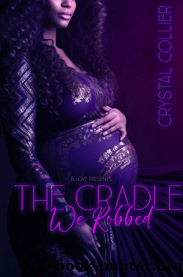 The Cradle We Robbed by Collier Crystal