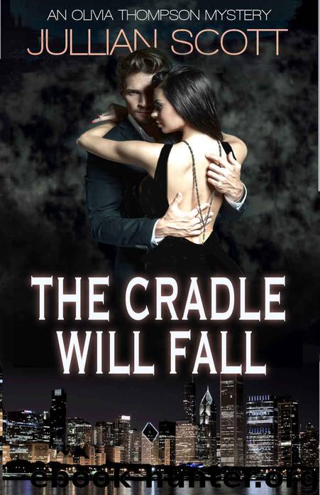 The Cradle Will Fall (An Olivia Thompson Mystery Book 8) by Jullian Scott