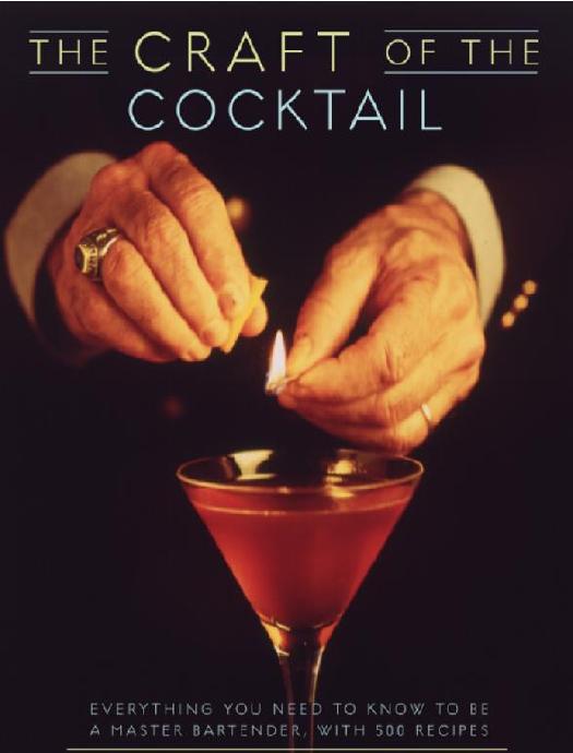 The Craft of the Cocktail by Dale DeGroff