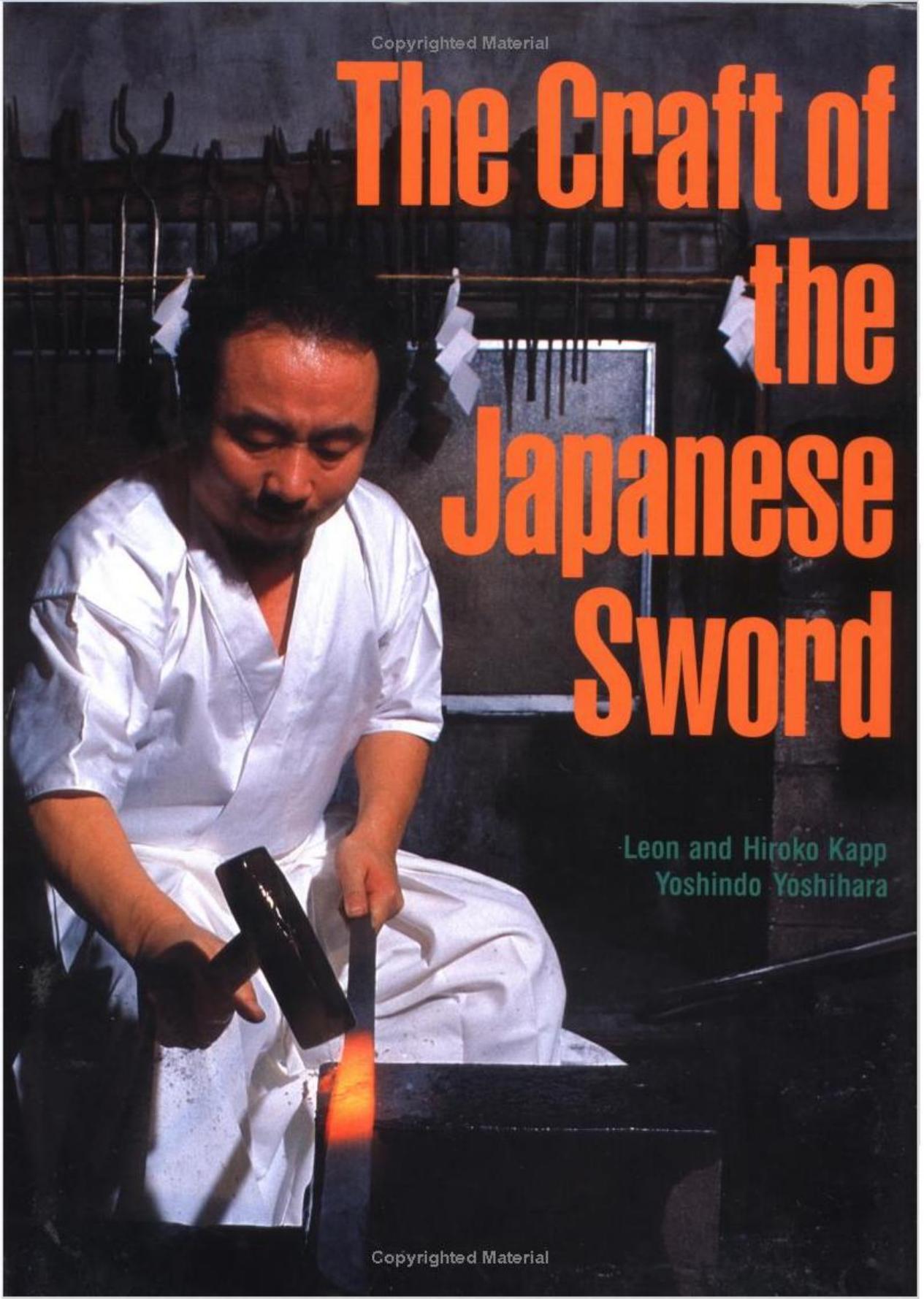 The Craft of the Japanese Sword by Leon Kapp Hiroko Kapp Yoshindo Yoshihara