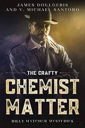 The Crafty Chemist Matter by James Doulgeris