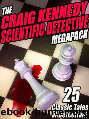 The Craig Kennedy Scientific Detective Megapack by Arthur B. Reeve & Clifford Halifax & John Russell Fearn